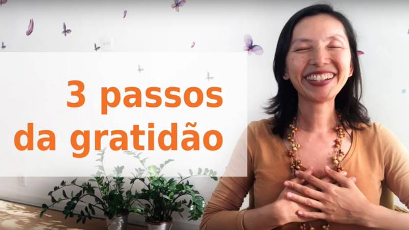 3 passos da gratidão - Luisa Haraguchi