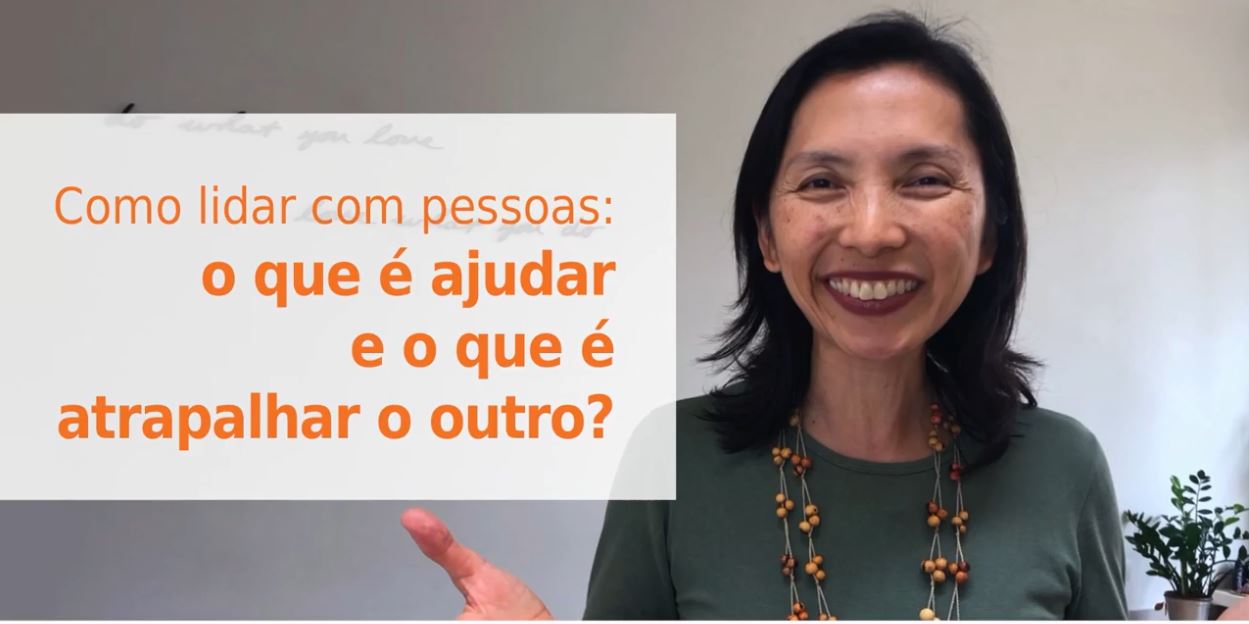 Como_lidar_com_pessoas_o_que_e_ajudar_e_o_que_e_atrapalhar_o_outro
